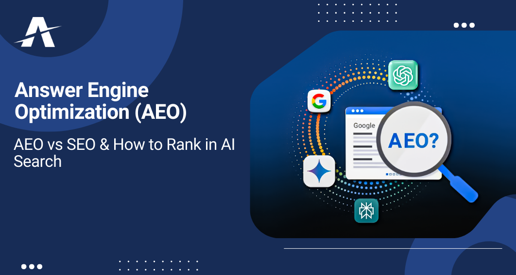 Answer Engine Optimization (AEO): AEO vs SEO & How to Rank in AI Search